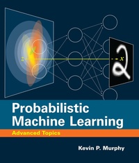 Enlarge image Cover: Probabilistic Machine Learning - MIT Press