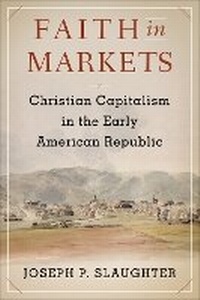 Enlarge image Cover: Faith in Markets - Columbia University Press