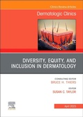 Cover: Diversity, Equity, and Inclusion in Dermatology, An Issue of Dermatologic Clinics: Volume 41-2 - Elsevier