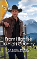 Cover: From Highrise to High Country - Harlequin Desire