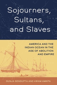 Abbildung von: Sojourners, Sultans, and Slaves - Naval Institute Press