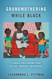 Abbildung von: Grandmothering While Black - Naval Institute Press
