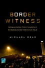 Cover: Border Witness - Naval Institute Press