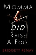 Cover: Momma DID Raise A Fool - Legacy Bridge, Inc.