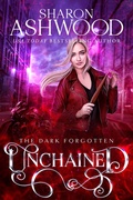 Cover: Unchained (The Dark Forgotten, #3) - Rowan & Ash Artistry