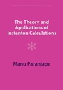 Cover: The Theory and Applications of Instanton Calculations - Cambridge University Press