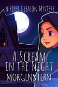 Cover: A Scream In the Night - A Piper Gleason Mystery - Lulu.com