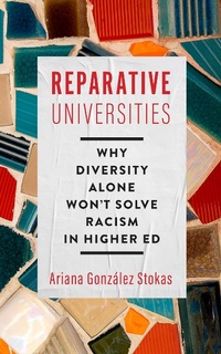 Enlarge image Cover: Reparative Universities - Johns Hopkins University Press