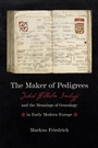 Cover: The Maker of Pedigrees - Johns Hopkins University Press