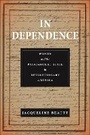 Cover: In Dependence - New York University Press