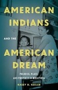 Cover: American Indians and the American Dream - University of Minnesota Press