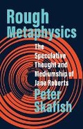 Cover: Rough Metaphysics - University of Minnesota Press