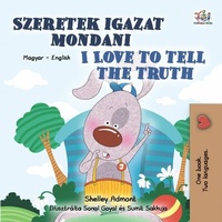 Abbildung von: Szeretek igazat mondani I Love to Tell the Truth (Hungarian English Bilingual Collection) - Hungarian English Bilingual Collection