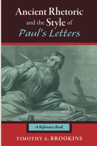 Abbildung von: Ancient Rhetoric and the Style of Paul's Letters - Wipf and Stock Publishers