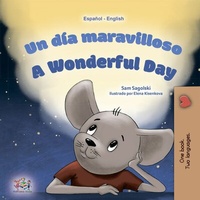 Abbildung von: Un día maravilloso A Wonderful Day (Spanish English Bilingual Collection) - KidKiddos Books Ltd.