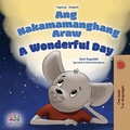 Cover: Ang Nakamamanghang Araw A Wonderful Day (Tagalog English Bilingual Collection) - KidKiddos Books Ltd.