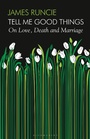 Cover: Tell Me Good Things - Bloomsbury Publishing PLC