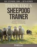 Cover: Think Like a Sheepdog Trainer - A Guide to Raising and Training a Herding Dog - Dogwise Publishing