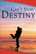 Cover: Can't Stop Destiny - Christian Faith Publishing, Inc.