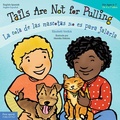 Cover: Tails Are Not for Pulling / La cola de las mascotas no es para jalarla - Free Spirit Publishing Inc.,U.S.
