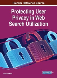 Abbildung von: Protecting User Privacy in Web Search Utilization - IGI Global