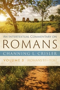 Enlarge image Cover: An Intertextual Commentary on Romans, Volume 3 - Wipf & Stock Publishers