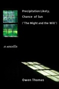 Cover: Precipitation Likely, Chance of Sun ("The Might and the Will"), a Novella - OTF Literary, LLC