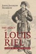 Cover: The Legacy of Louis Riel - Baraka Books