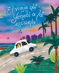 Cover: El viaje de Yenebi a la escuela (Yenebi's Drive to School Spanish edition) - Chronicle Books