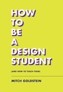 Cover: How To Be A Design Student (and How to Teach Them) - Chronicle Books