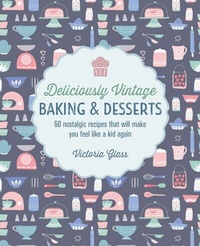 Abbildung von: Deliciously Vintage Baking & Desserts - Ryland Peters & Small