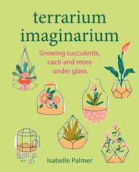 Abbildung von: Terrarium Imaginarium - CICO Books