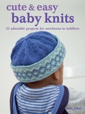 Cover: Cute & Easy Baby Knits - CICO Books