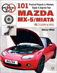 Abbildung von: 101 Practical Projects to Maintain, Repair & Improve Your MX-5/Miata Mk3 (2005-2015) - Veloce
