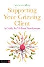 Cover: Supporting Your Grieving Client - Jessica Kingsley Publishers