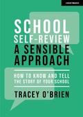 Abbildung von: School self-review - a sensible approach: How to know and tell the story of your school - John Catt