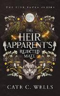 Enlarge image Cover: The Heir Apparent's Rejected Mate - Ship Street Press, LLC