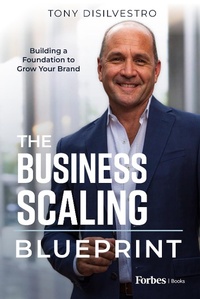 Abbildung von: The Business Scaling Blueprint - Forbes Books