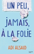 Cover: Un peu, jamais, &agrave; la folie - Hachette Romans