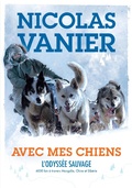 Cover: Avec Mes Chiens - L'Odyssee Sauvage - Hachette Romans