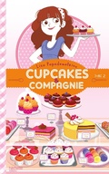 Cover: Cupcakes et compagnie - Tome 2 - La vie ce n'est pas du tout du g&acirc;teau - Hachette Romans