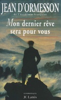 Cover: Mon Dernier Reve Sera Pour Vous - Editions J.C. Lattes