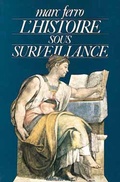 Cover: L'Histoire Sous Surveillance - Calmann-Levy