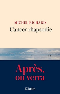 Enlarge image Cover: Cancer Rhapsodie - JC Lattès