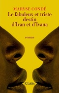 Cover: Le Fabuleux Et Triste Destin D'Ivan Et D'Ivana - Editions J.C. Lattes