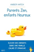 Cover: Parents zen, enfants heureux - Ideo