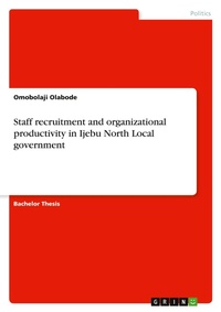 Bild: Staff recruitment and organizational productivity in Ijebu North Local government - GRIN Verlag