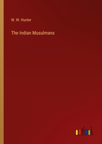 Enlarge image Cover: The Indian Musulmans - Outlook Verlag