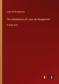 Cover: The Adventures of Louis de Rougemont - Outlook Verlag