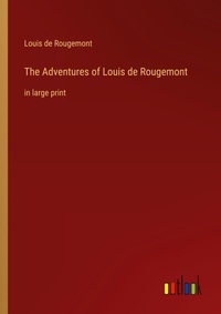 Enlarge image Cover: The Adventures of Louis de Rougemont - Outlook Verlag